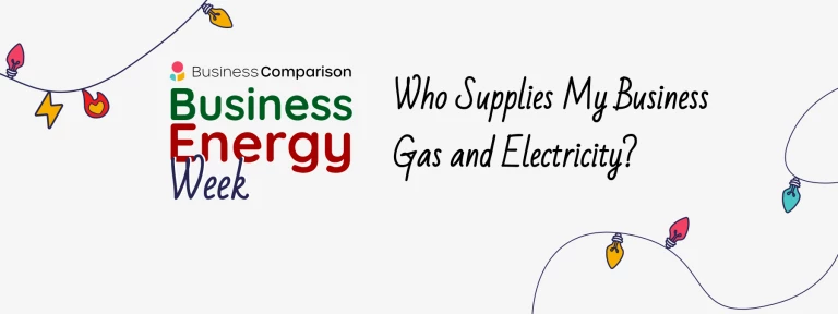 Who Supplies My Business Gas and Electricity?